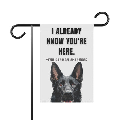 I Already Know You're Here Black GSD Garden Banner