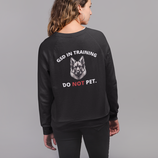 Dog In Training Do Not Pet German Shepherd sweatshirt with training-themed design