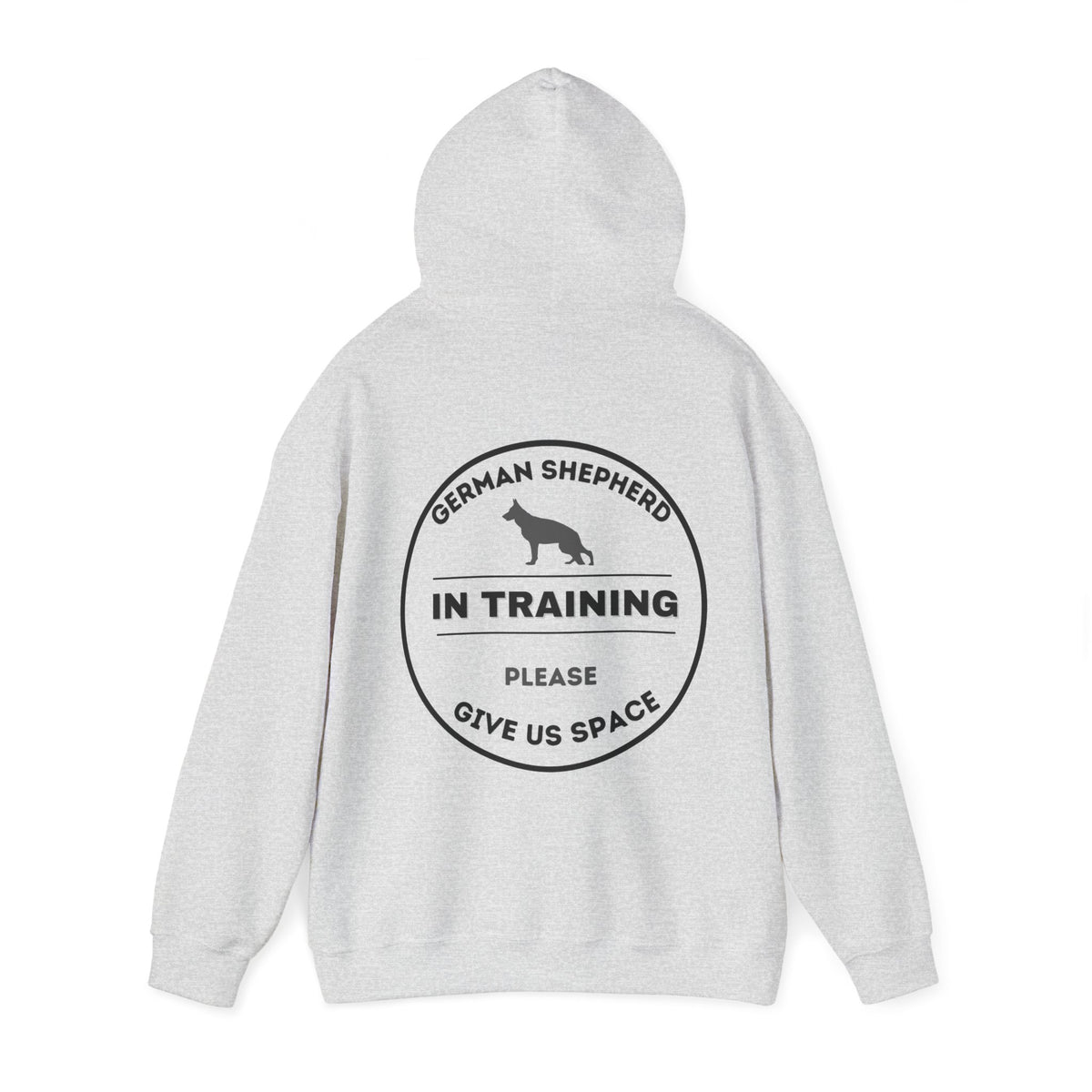 Gray German Shepherd In Training hoodie back view with Please Give Us Space message