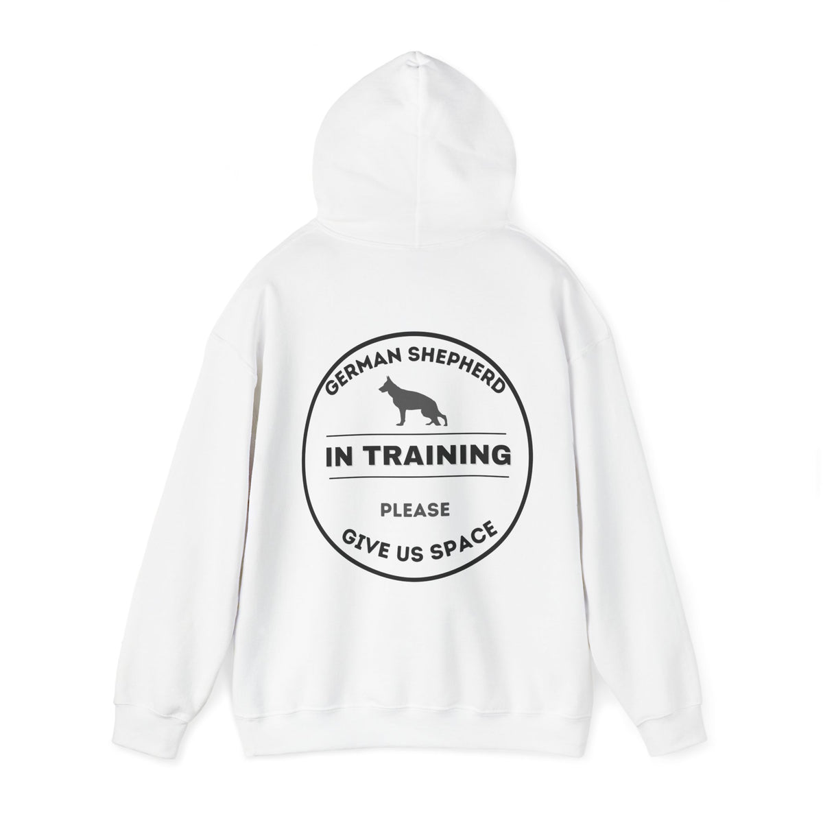 White German Shepherd In Training hoodie back view with Please Give Us Space message