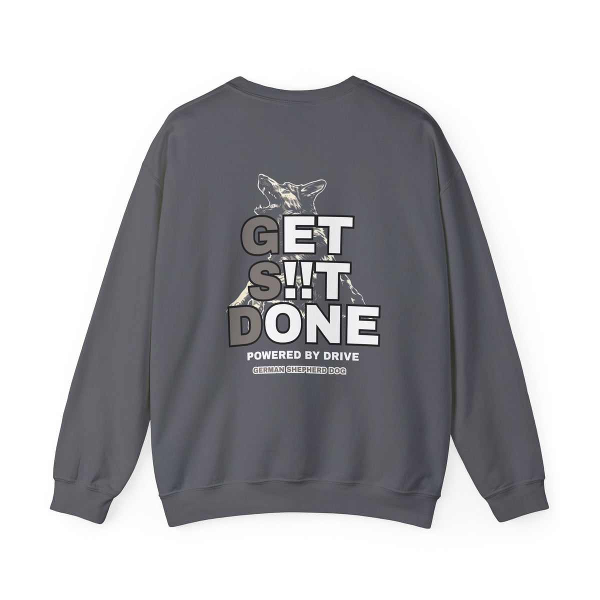 Gray GSD Get It Done German Shepherd sweatshirt back view