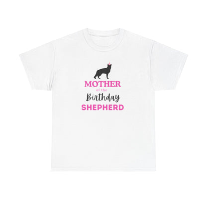 Mother of the Birthday Shepherd German Shepherd t-shirt flat lay on white background
