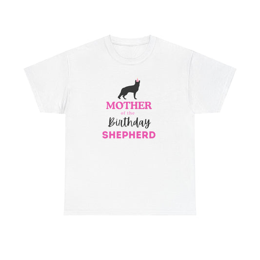 Mother of the Birthday Shepherd German Shepherd t-shirt flat lay on white background